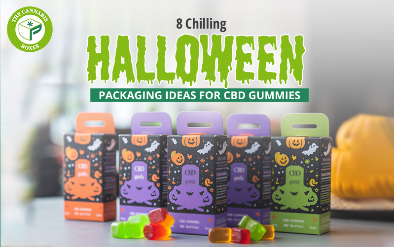 8 Chilling Halloween Packaging Ideas for CBD Gummies