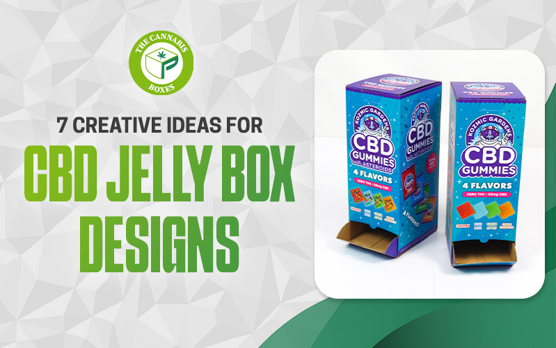 7 Creative Ideas for CBD Jelly Box Designs